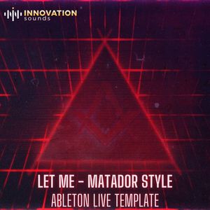 Download Sample pack Let Me - Matador Style Ableton 11 Techno Template