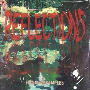 Download Sample pack REFLECTIONS