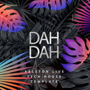 Download Sample pack DAH DAH - Ableton 11 Tech House Template