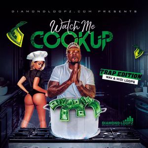 Download Sample pack Watch Me Cookup – Trap Edition