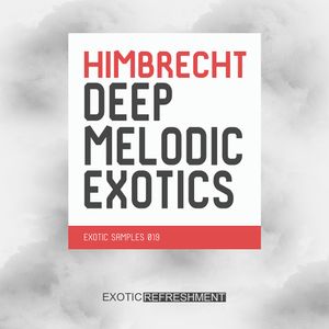 Download Sample pack Exotic Refreshment - Himbrecht Deep Melodic Exotics