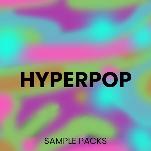 Hyperpop Sample Packs