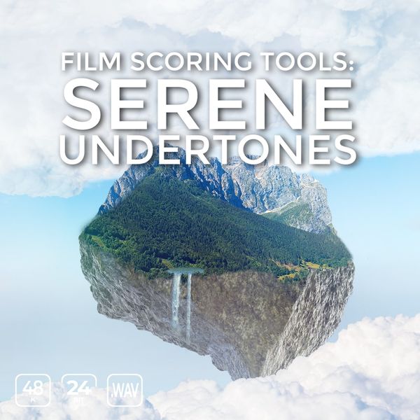Download Sample pack Film Scoring Tools Serene Underscores