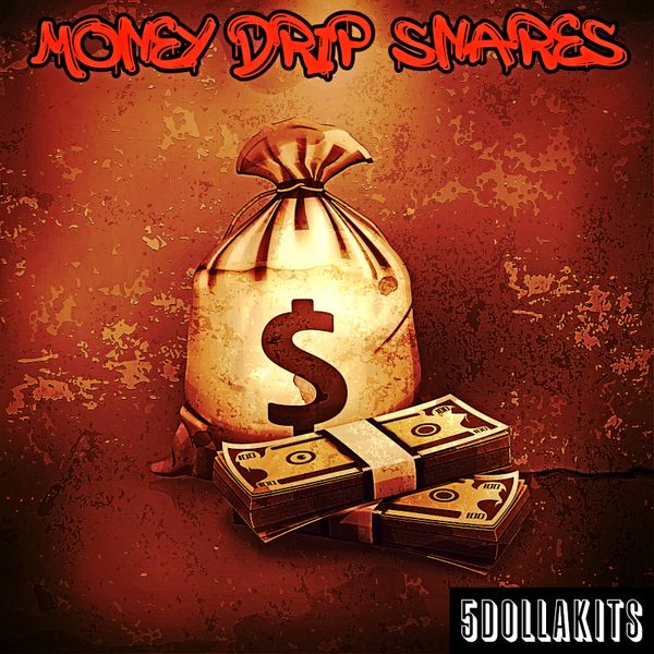 5DOLLAKITS - Money Drip Snares - Royalty-Free Samples | Producershop.com