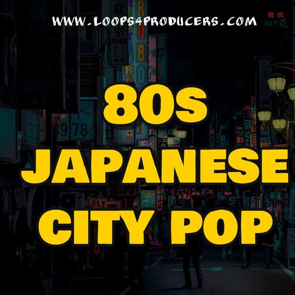 Loops4Producers - 80s Japanese City Pop - Royalty-Free Samples ...
