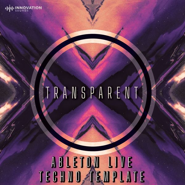 Download Sample pack Transparent - Ableton 11 Techno Template