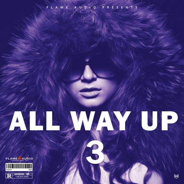 Flame audio all way up 3 royalty free samples producershop