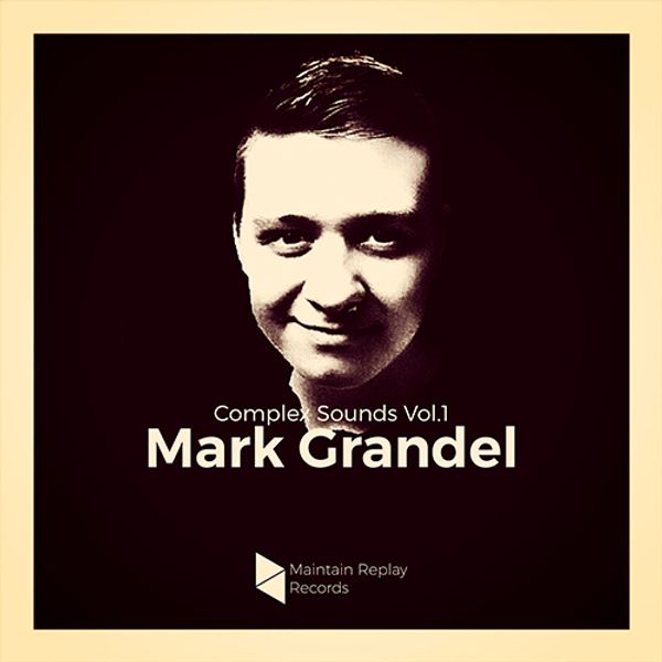 Download Sample pack Complex Sounds By Mark Grandel Vol.1