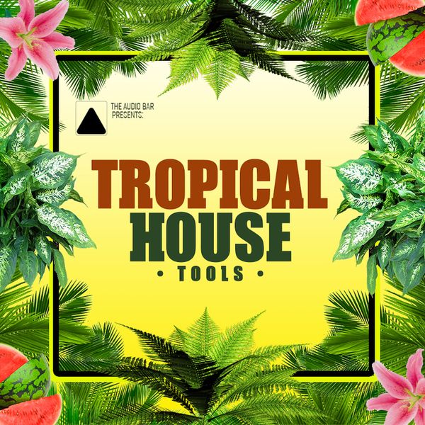 Download Sample pack Tropical House Tools